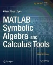 MATLAB Symbolic Algebra and Calculus Tools