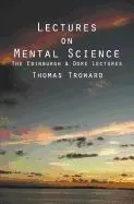 Lectures on Mental Science: The Edinburgh and Dore Lectures