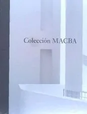 COLECCIÓN MACBA. UNA SELECCIÓN