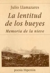 La lentitud de los bueyes. Memoria de la nieve