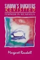 Sandino's Daughters Revisited: Feminism in Nicaragua