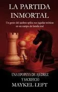 La Partida Inmortal: Un genio del ajedrez aplica sus jugadas teóricas en un campo de batalla real