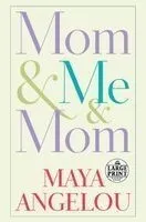 Mom & Me & Mom