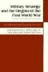 Military Strategy and the Origins of the First World War