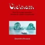 Carnet de Voyage Au Vietnam: Recit de Voyage, Aquarelles Et Recettes de Cuisine