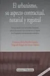 El urbanismo : su aspecto contractual, notarial y registral