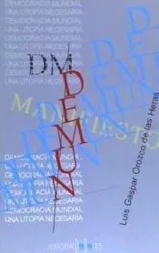 Manifiesto DEMUN: Democracia Mundial una utopía necesaria