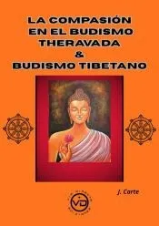 La compasión en el budismo theravada & budismo tibetano