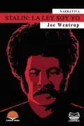 Stalin: La Ley Soy Yo