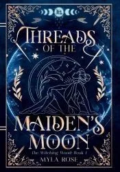 Threads of the Maiden’s Moon