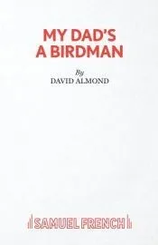 My Dad’s A Birdman