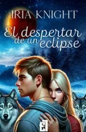 EL DESPERTAR DE UN ECLIPSE