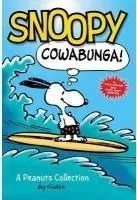 Snoopy: Cowabunga!: A Peanuts Collection