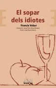 El Sopar Dels Idiotes