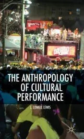 The Anthropology of Cultural Performance