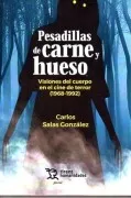 Pesadillas De Carne Y Hueso. Visiones Del Cuerpo En El Cine De Terror (1968-1992)