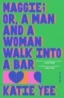 Maggie; Or, a Man and a Woman Walk Into a Bar