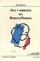 VIDA Y SOBREVIDA DEL DERECHO ROMANO