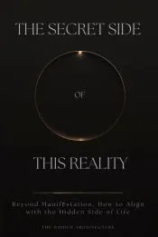 The Secret Side of This Reality
