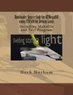 Bootloader Source Code for Atmega168 Using Stk500 for Debian Linux: Including Makefile and Test Program