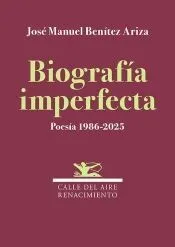 Biografía imperfecta. Poesía 1986-2025