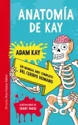 Anatomia De Kay: Un Manual Muy Completo Del Cuerpo Humano