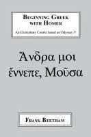 Beginning Greek with Homer: An Elemental Course Based on Odyssey V