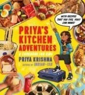 Priya's Kitchen Adventures: A Cookbook for Kids