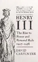 Henry III, Volume 1: The Rise to Power and Personal Rule, 1207-1258