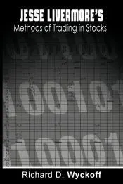 Jesse Livermore’s Methods of Trading in Stocks