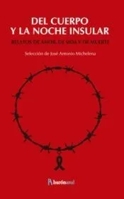 Del cuerpo y la noche insular: Relatos de amor, sida y muerte