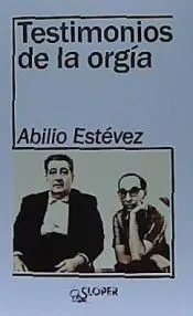 TESTIMONIOS DE LA ORGIA