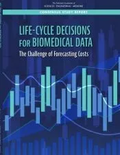 Life-Cycle Decisions for Biomedical Data