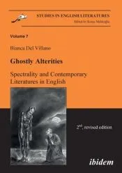 Ghostly Alterities. Spectrality and Contemporary Literatures in English