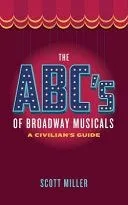 The ABC's of Broadway Musicals: A Civilian's Guide