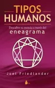 Tipos Humanos: Descubre Tu Esencia A Traves Del Eneagrama