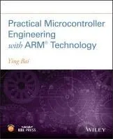 Practical Microcontroller Engineering with Arm Technology