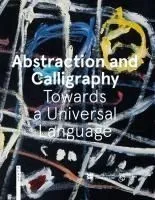 Abstraction and Calligraphy (English): Towards a Universal Language