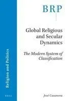 Global Religious and Secular Dynamics: The Modern System of Classification