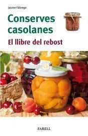 Conserves casolanes. El llibre del rebost