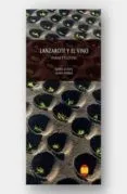 LANZAROTE Y EL VINO: PAISAJE Y CULTURA