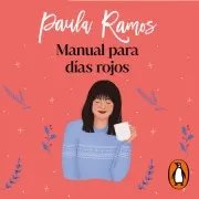 Manual Para Días Rojos (Trilogía Ellas 1)