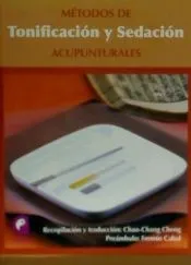 Metodos de tonificacion y sedación acupunturales