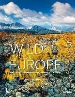 Wild Places of Europe: Astounding Views of the Continent's Most Beautiful Nature Sites