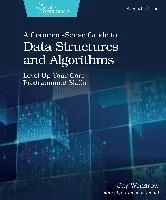 A Common-Sense Guide to Data Structures and Algorithms, Second Edition: Level Up Your Core Programming Skills