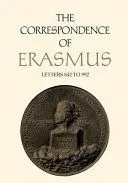 The Correspondence of Erasmus: Letters 842 to 992 (May 1518 to June 1519)