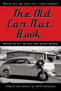 The Old Car Nut Book: Where Old Car Nuts Tell Their Stories