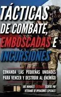 Tácticas de combate, emboscadas e incursiones: Dos manuales ilustrados