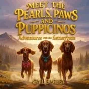 Meet the Pearls, Paws and Puppicinos, Adventures with the Setterfrens