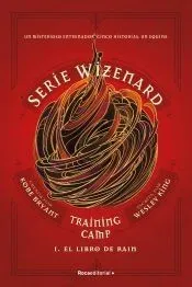 Serie Wizenard. Training camp 1 - El libro de Rain